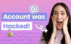 How Do Instagram Accounts Get Hacked?