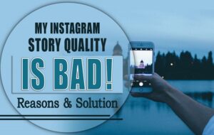 My Instagram Stories Blurry