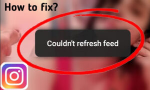 How to Fix Instagram's Couldn't Refresh Feed