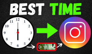 When Is the Best Time to Post Instagram Reels