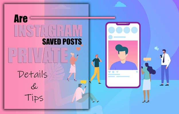 Are Instagram-Saved Posts Private