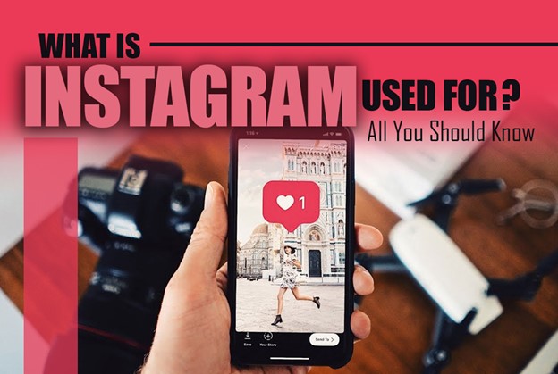 What Is Instagram Used For